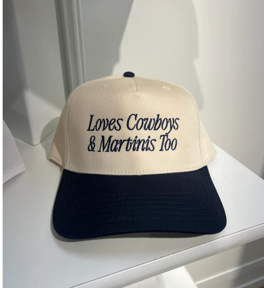 Loves Cowboys & Martini's Too Hat